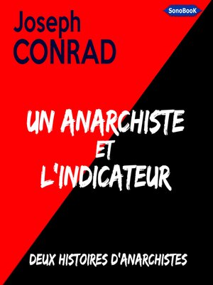 cover image of Un Anarchiste et L'Indicateur